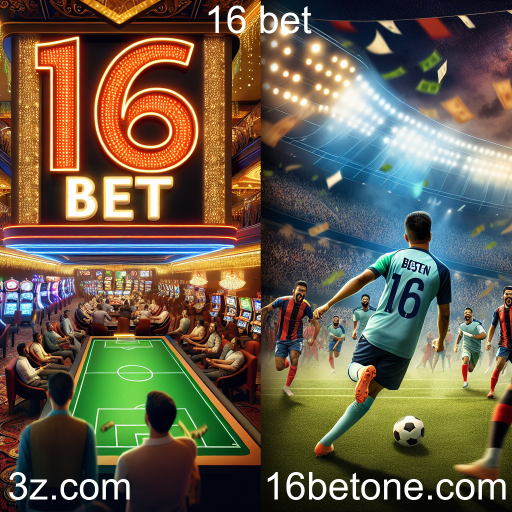 Apostas em Futebol no 16 Bet: Oportunidades e Emoções